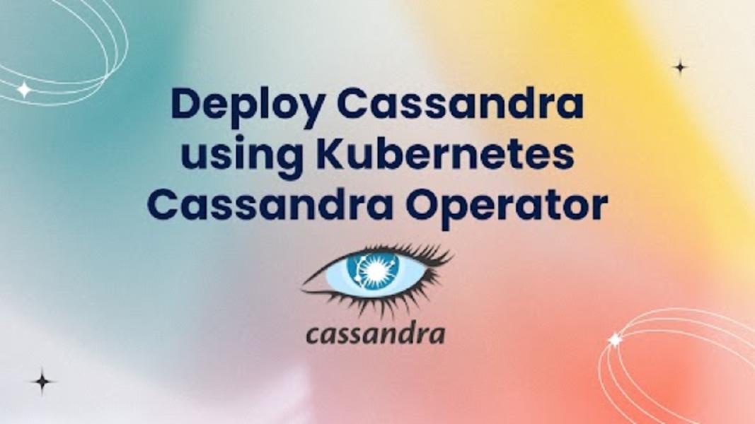 Deploy Cassandra via Kubernetes Cassandra Operator