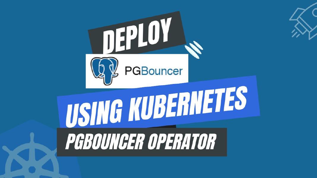 Deploy PgBouncer using Kubernetes PgBouncer Operator