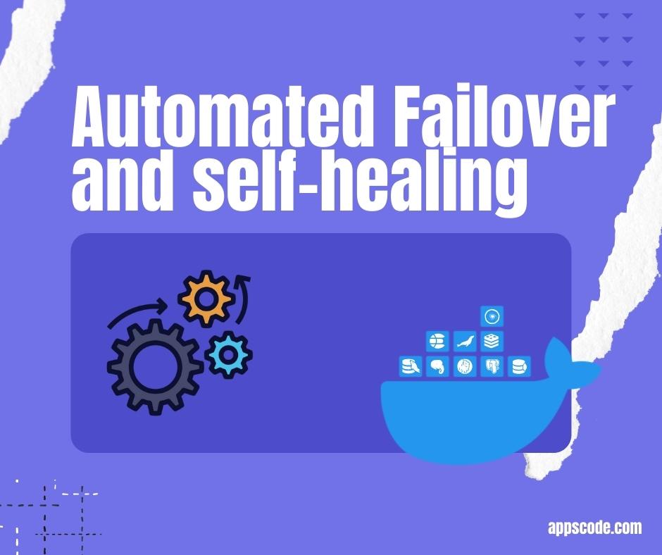 Automated Failover and self-healing