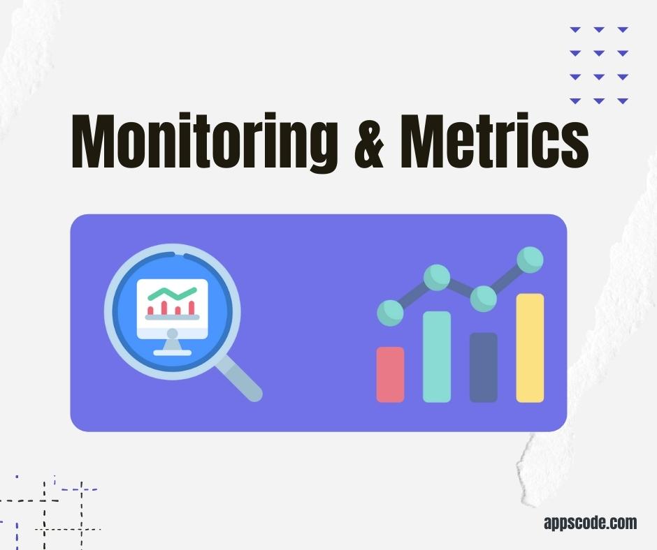 Monitoring and metrics