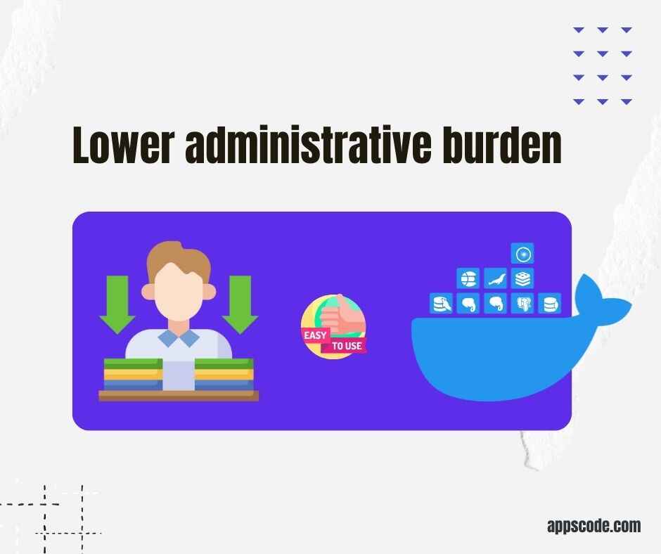 Lower administrative burden